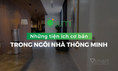 [Video] 03 TIỆN ÍCH NHÀ THÔNG MINH LUMI SMART HOME