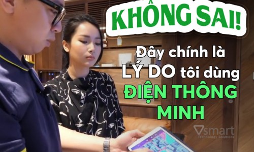 [Video] TẠI SAO NÊN DÙNG ĐIỆN THÔNG MINH?
