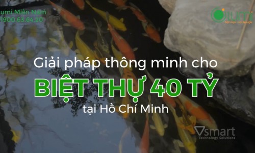 [Video] Lắp đặt nhà thông minh Lumi trong biệt thự 40 tỷ tại Hồ Chí Minh