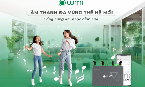 Lumi Multi Audio Âm thanh đa vùng thế hệ mới: Sống cùng âm nhạc đỉnh cao